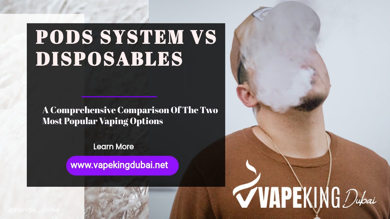 Pods System Vs Disposable.Learn how to Choose.