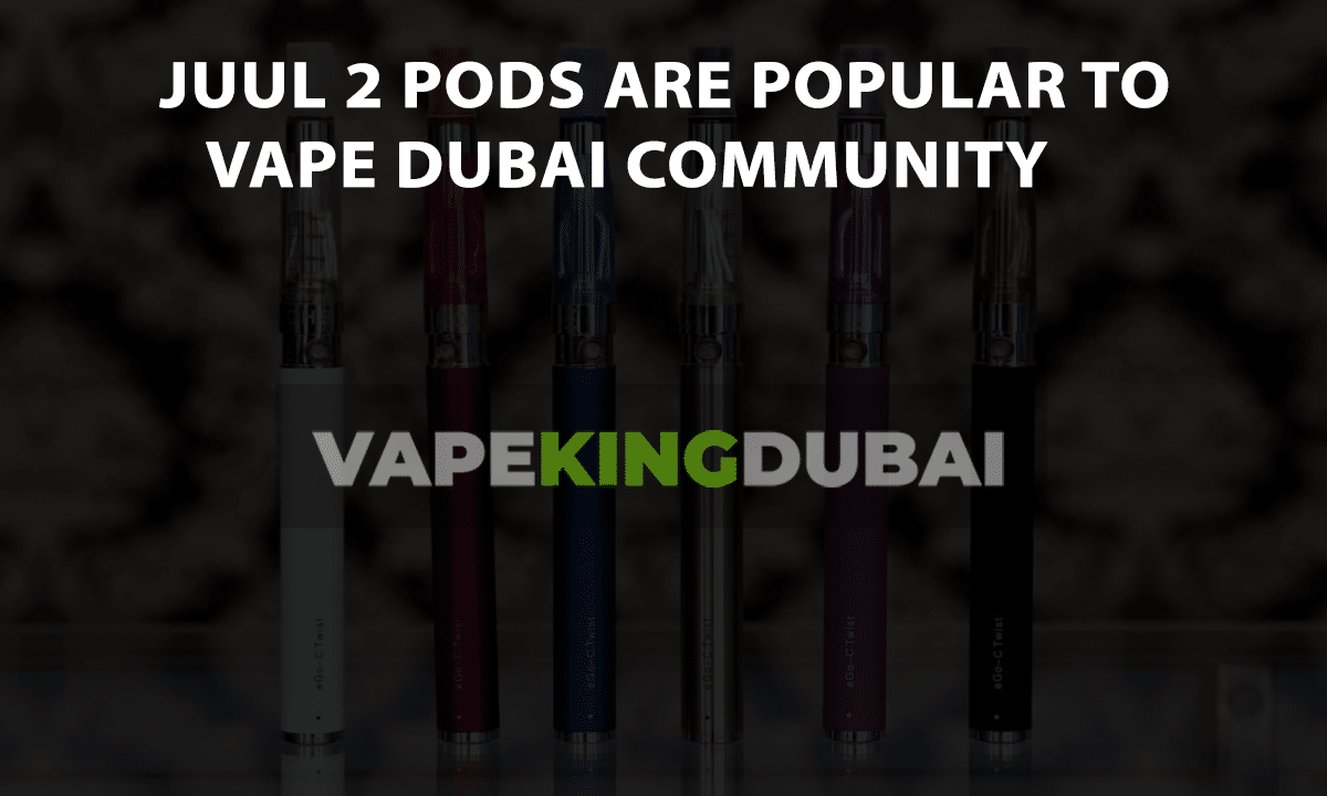 Why JUUL 2 Pods Are Popular to Vape Dubai Community