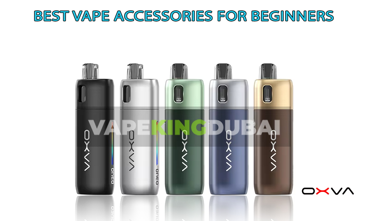 Best Vape Accessories For Beginners Vapekingdubai