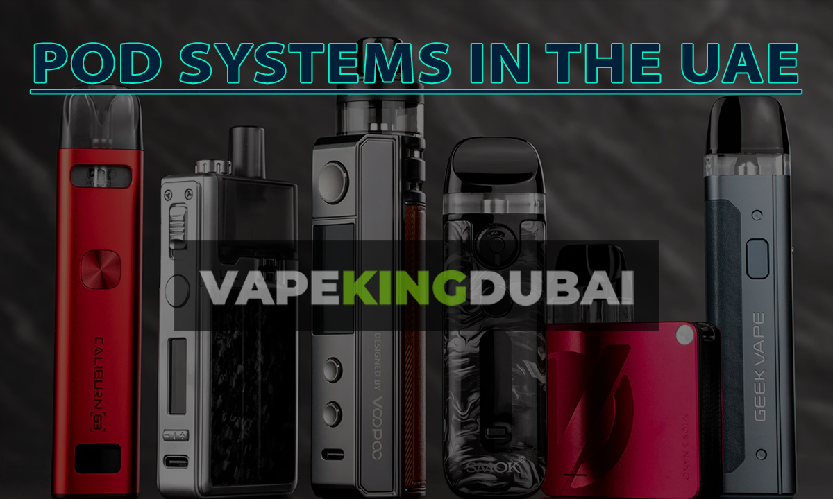 Pod Systems in the UAE vapekingdubai.shop